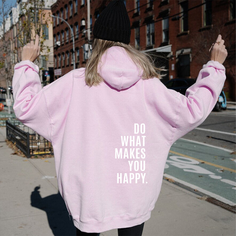 Loose Fitting Do What Makes You Happy Hooded Jumper Plus Size Available