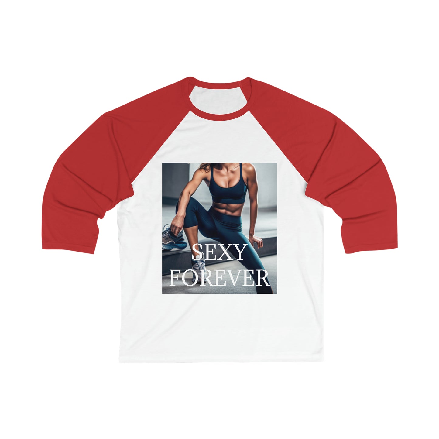 SEXY FOREVER 3\4 Sleeve Baseball style Tee Plus Size Available