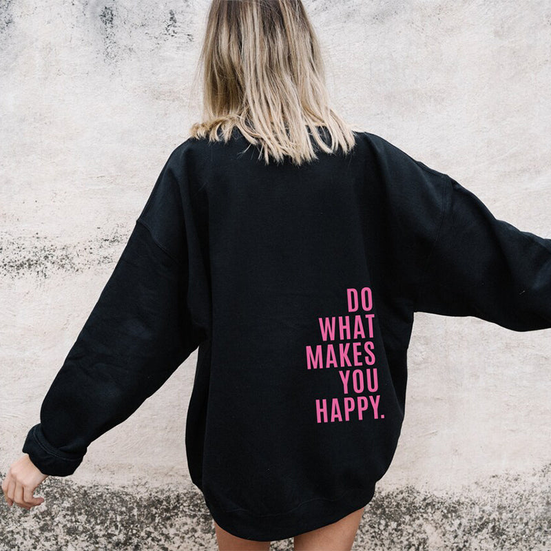 Loose Fitting Do What Makes You Happy Hooded Jumper Plus Size Available