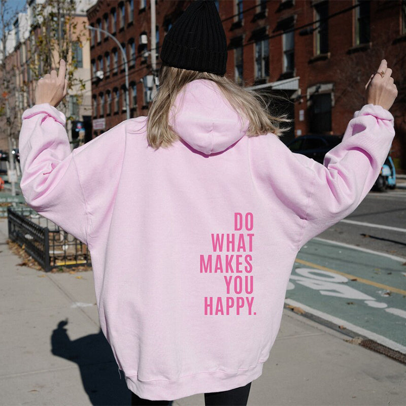 Loose Fitting Do What Makes You Happy Hooded Jumper Plus Size Available